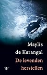 De levenden herstellen by Maylis de Kerangal