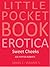 Little Pocket Book Erotica - Sweet Cheeks by Zoe Porter-Roberts