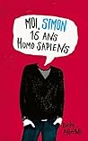 Moi, Simon, 16 ans, Homo Sapiens (Hors-séries) by Becky Albertalli