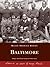 Baltimore by Philip J. Merrill