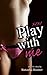 Play With Me (Steamy Erotic Sleep Story)