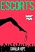 Escorts: Part Two (The Alic...