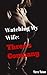 Watching My Wife: Three's Company