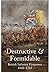 Destructive and Formidable: British Infantry Firepower 1642 - 1765