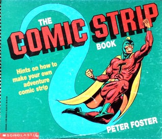 The Comic Strip Book: Hints on How to Make Your Own Adventure Comic Strip
