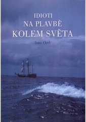 Idioti na plavbě kolem světa (Hardcover)