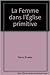 La femme dans l'Église prim...