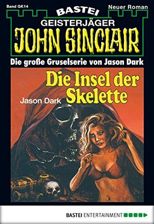 John Sinclair Gespensterkrimi - Folge 14: Insel der Skelette (German Edition)
