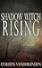 Shadow Witch Rising (Copper...