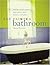 The Painted Bathroom: Stylish transformations with paint, tiles, mosaic, and glass