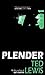 Plender by Ted Lewis Plender by Ted Lewis