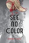 See No Color