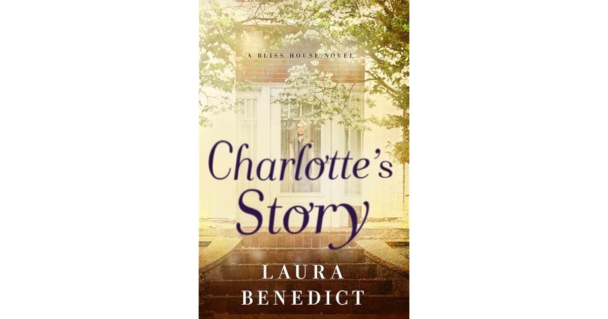 Charlotte's Story (Bliss House Novels) by Laura Benedict
