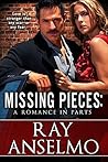 Missing Pieces: A Romance in Parts