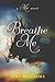 Breathe Me (Me #1)