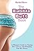 The Bubble Butt Book: A Wom...