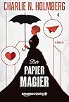 Der Papiermagier by Charlie N. Holmberg