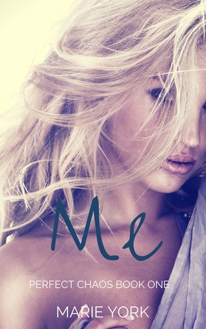 Me (Perfect Chaos, #1)