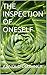 THE INSPECTION OF ONESELF