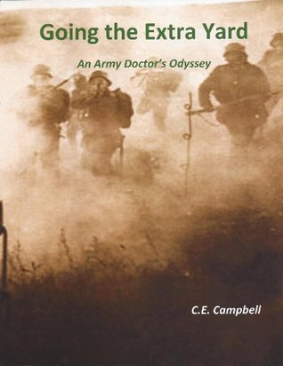Going the Extra Yard: An Army Doctor's Odyssey (Perfect Paperback)