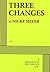 Three Changes