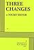 Three Changes