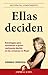 Ellas deciden (Spanish Edition)