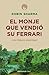 El monje que vendió su Ferrari by Robin Sharma