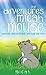 The Adventures of Micah the Mouse