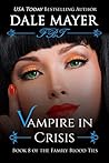 Vampire in Crisis (Family Blood Ties, #8)