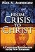 From Crisis to Christ: A Contextual Introduction to the New Testament