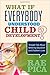 What If Everybody Understood Child Development?: Straight Talk About Bettering Education and Children's Lives