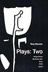 Plays: Two (The Collected Theatre Plays of Tony Stowers, #2)