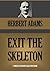 EXIT THE SKELETON (Timeless Wisdom Collection Book 1551)