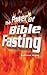 The Power of Bible Fasting by Ernest Angley
