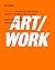 ART/WORK: Everything You Ne...