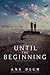 Until the Beginning (After the End #2)