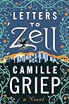 Letters to Zell by Camille Griep