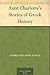 Aunt Charlotte's Stories of Greek History
