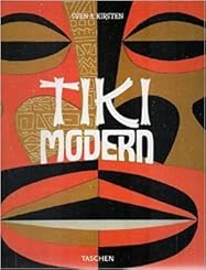 Tiki Modern by Sven A. Kirsten | Goodreads