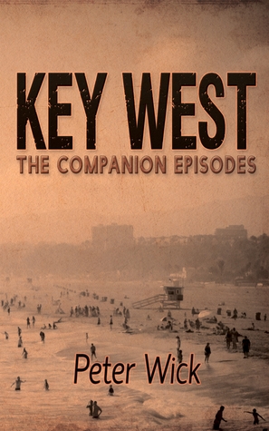 Key West: The Companion Episodes