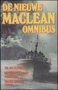 De nieuwe MacLean Omnibus (Zr. MS. Ulysses/Ontsnapt langs Krakatau/Nacht zonder einde)