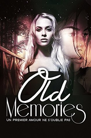 Old Memories - Un premier amour ne s'oublie pas (Kindle Edition)