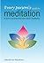 An every person's guide to meditation: A short and practical book about meditation