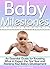 Baby Milestones: An Essential Guide for Knowing What to Expect the First Year and Tracking Your Baby's Development