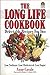 The Long Life Cookbook (Long Life Book)