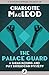 The Palace Guard (Sarah Kelling and Max Bittersohn Mysteries)