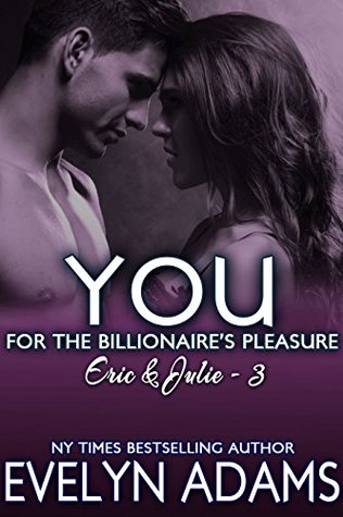 You: Wrapped Around You (For the Billionaire's Pleasure: Eric & Julie #3)