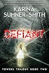 Defiant by Karina Sumner-Smith