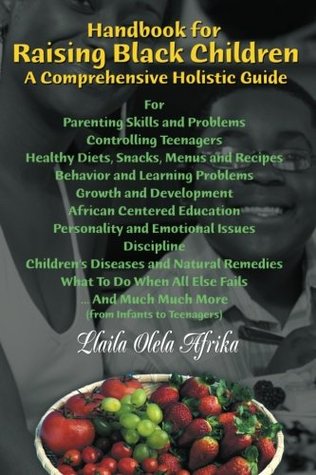 Handbook For Raising Black Children: A Comprehensive Holistic Guide (Paperback)